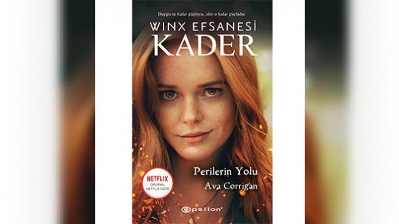 Netflix dizisi "Winx Efsanesi: Kader" roman olarak okurlarla buluşuyor!