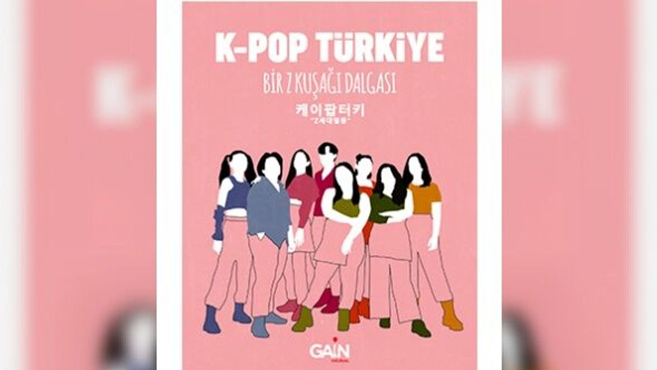 GAİN, Türkiye’de K-pop dosyasını açıyor!