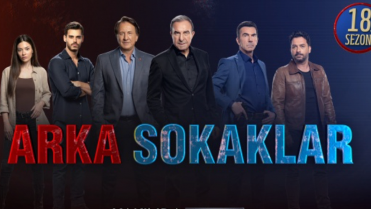 “Arka Sokaklar” 18’inci sezonuyla 1 Eylül'de ekranda