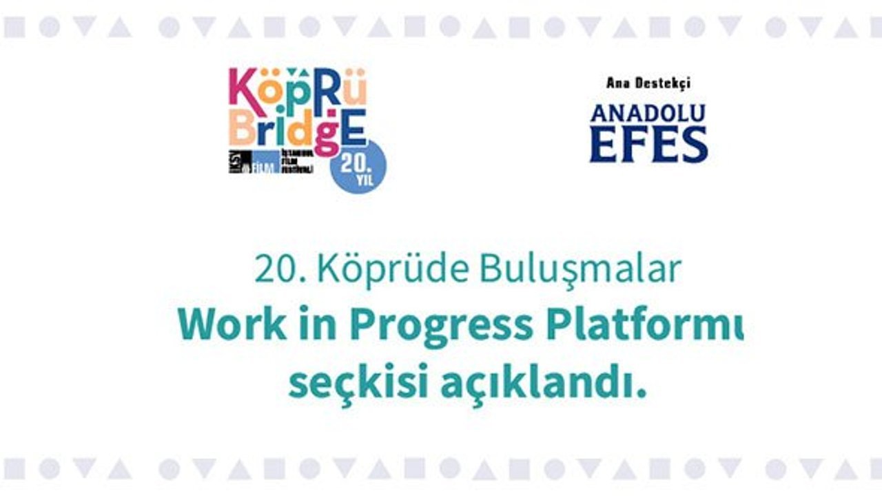 20. Köprüde Buluşmalar’ın Work in Progress Platformu ile Kısa Film Atölyesi seçkileri açıklandı