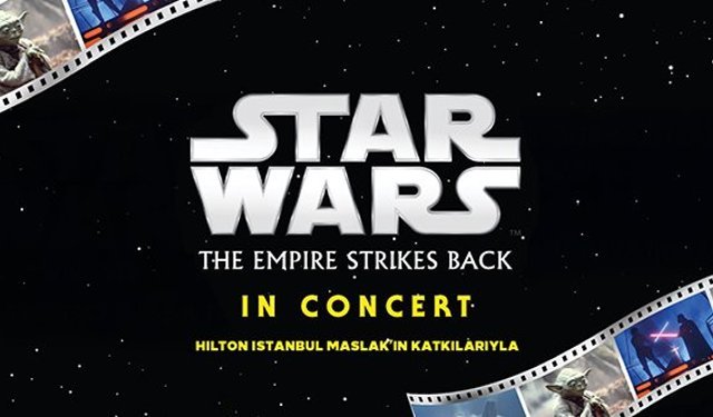 Star Wars canlı orkestra eşliğinde Harbiye'de!