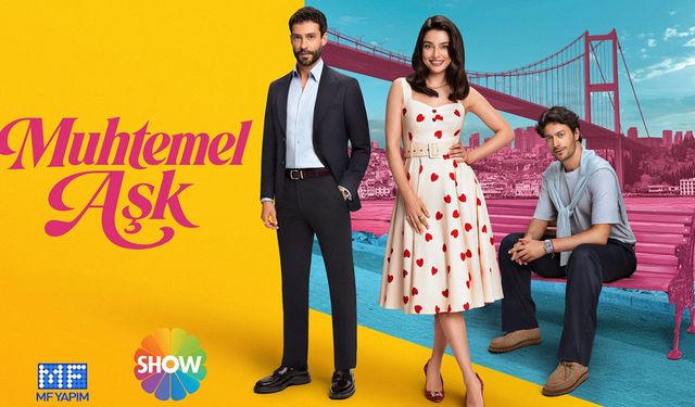 “Muhtemel Aşk”ın afişi görücüye çıktı!