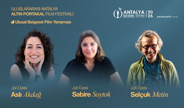 Altın Portakal’da Ulusal Belgesel Film Yarışması Jürisi Açıklandı