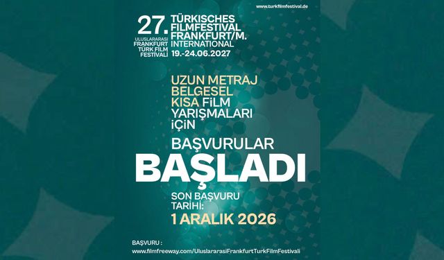 27. Uluslararası Frankfurt Türk Film Festivali Başvuruları Başladı