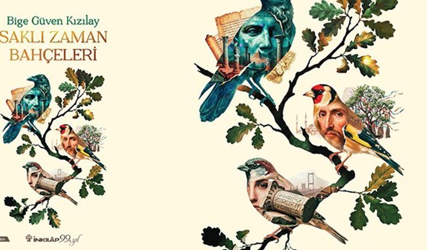 Bige Güven Kızılay, yeni romanı "Saklı Zaman Bahçeleri" çıktı!