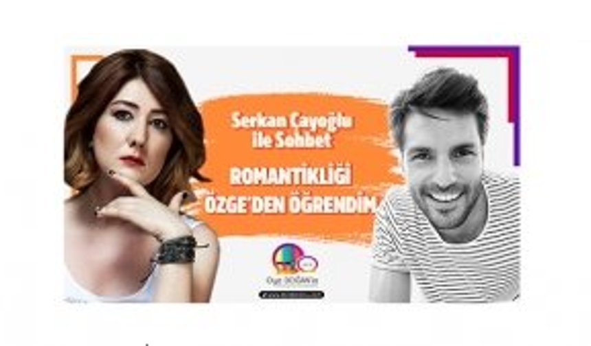 Romantikliği Özge'den öğrendim
