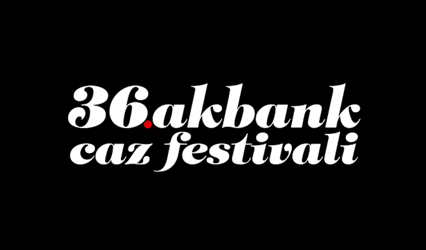 36. Akbank Caz Festivali'nde sahne alacak ilk isimler belli oldu