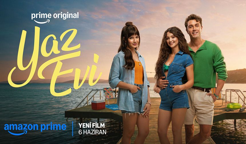 Prime Video Yaz Evi’nin afişini ve yayın tarihini paylaştı
