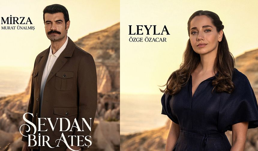 "Sevdan Bir Ateş"in karakter fotoğrafları yayınlandı!